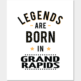 Legends Are Born In Grand Rapids Posters and Art